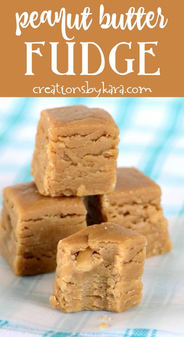 Best Peanut Butter Fudge Recipe - Creations by Kara
