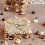 After one bite, I knew these were the BEST EVER BLONDIES. Give them a try, and you will find out why!