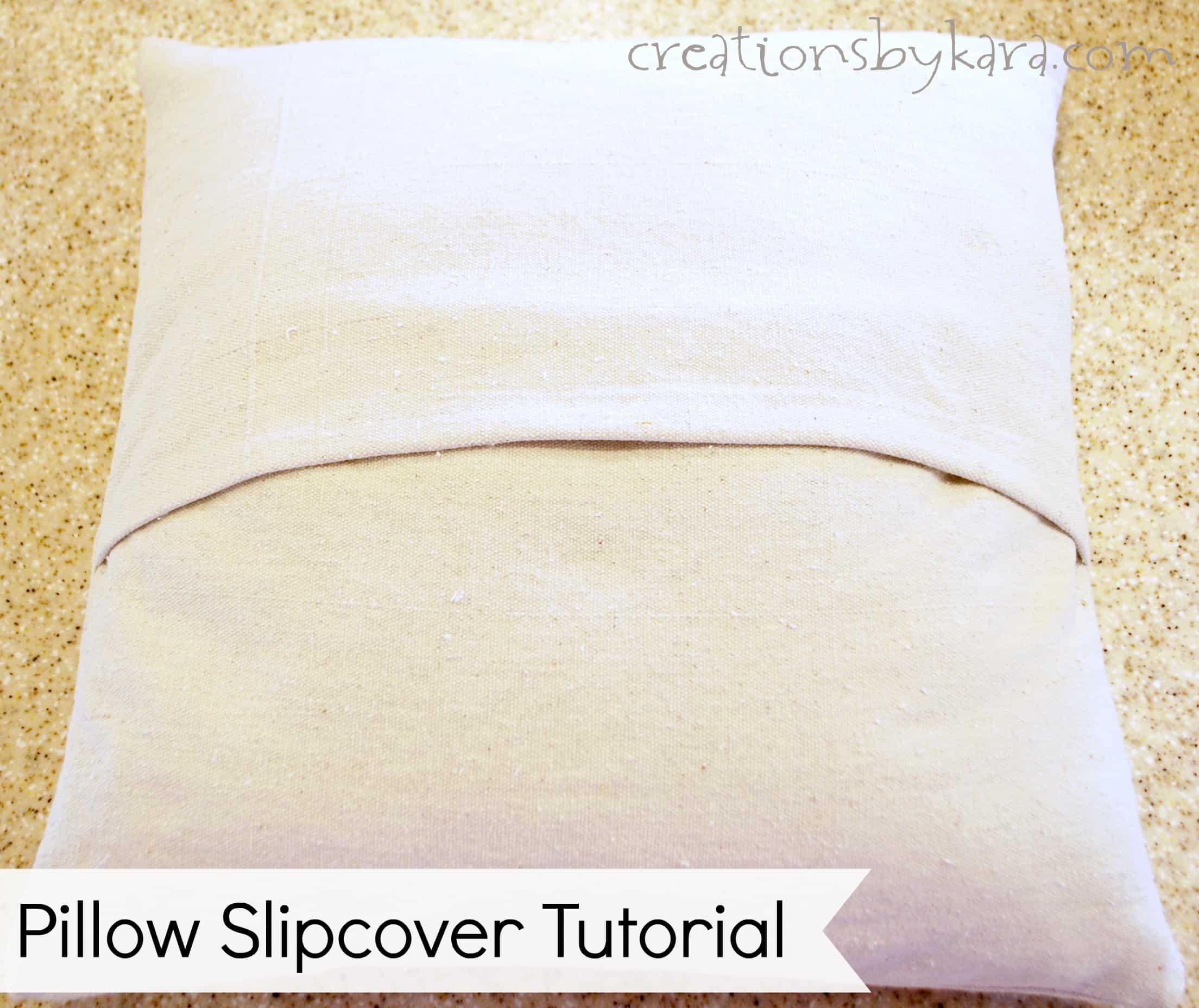 Pillow Slipcover Tutorial