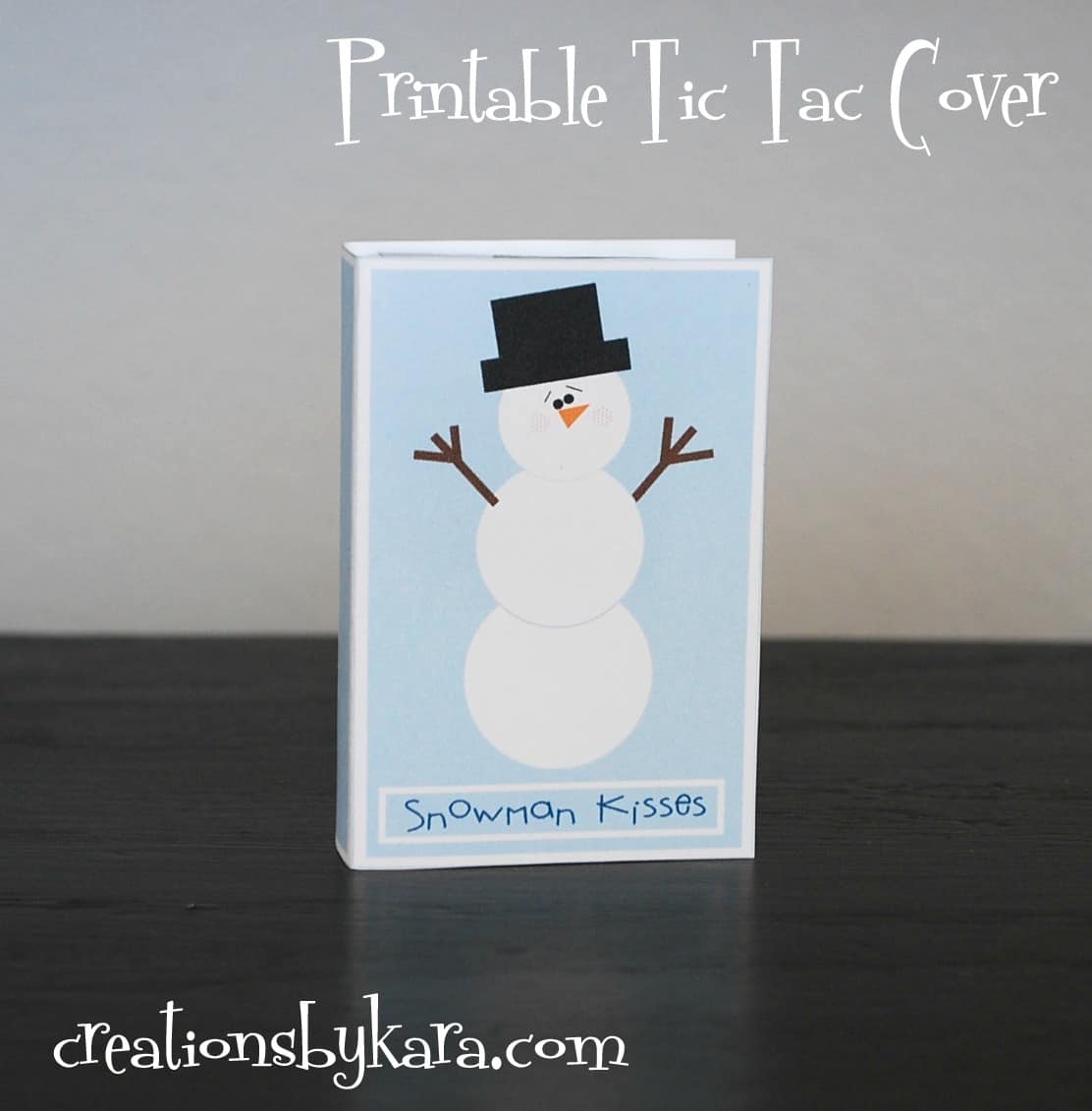 Free Printable Tic Tac Covers- Snowman Kisses - Creations by Kara