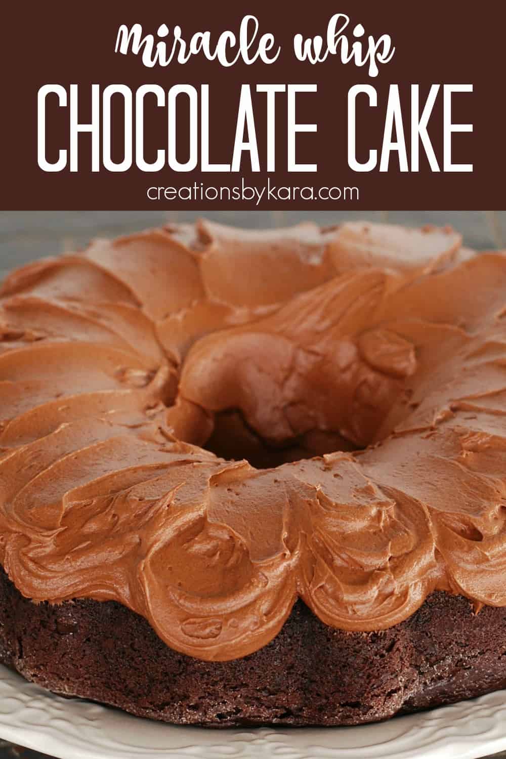 Miracle Whip Chocolate Cake from Scratch - Creations by Kara