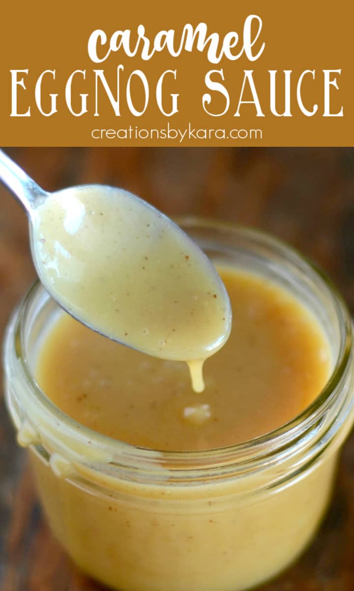 Rich and Creamy Caramel Eggnog Sauce Recipe Creations by Kara