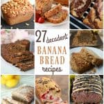 27 Decadent Banana Bread Recipes - there is a banana bread for everyone on this list!