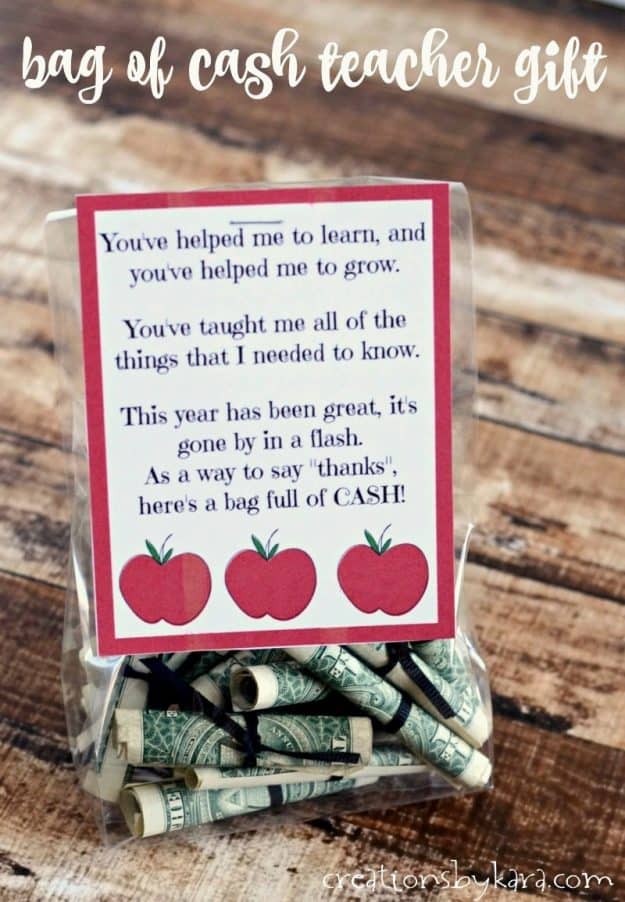 Best teacher gift - a bag of cash with printable note card. Any teacher would love this gift. Perfect for teacher appreciation or end of year gifts.