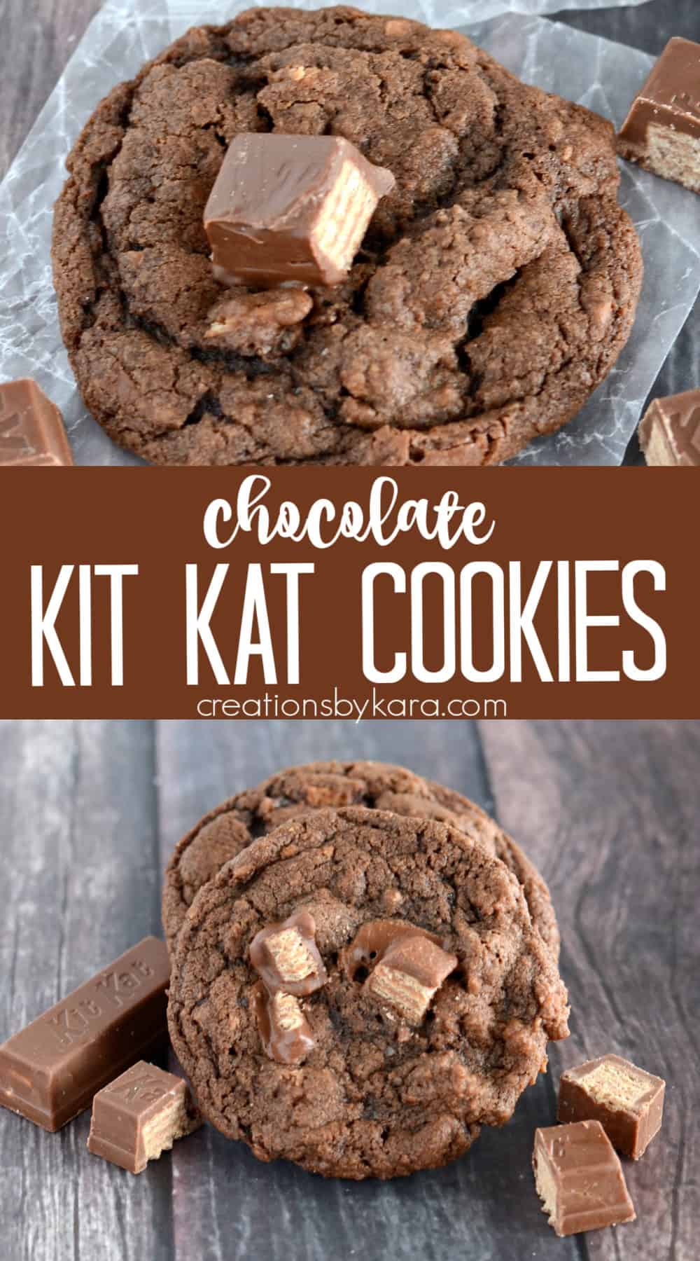 Chocolate Kit Kat Cookies Recipe - Creations by Kara