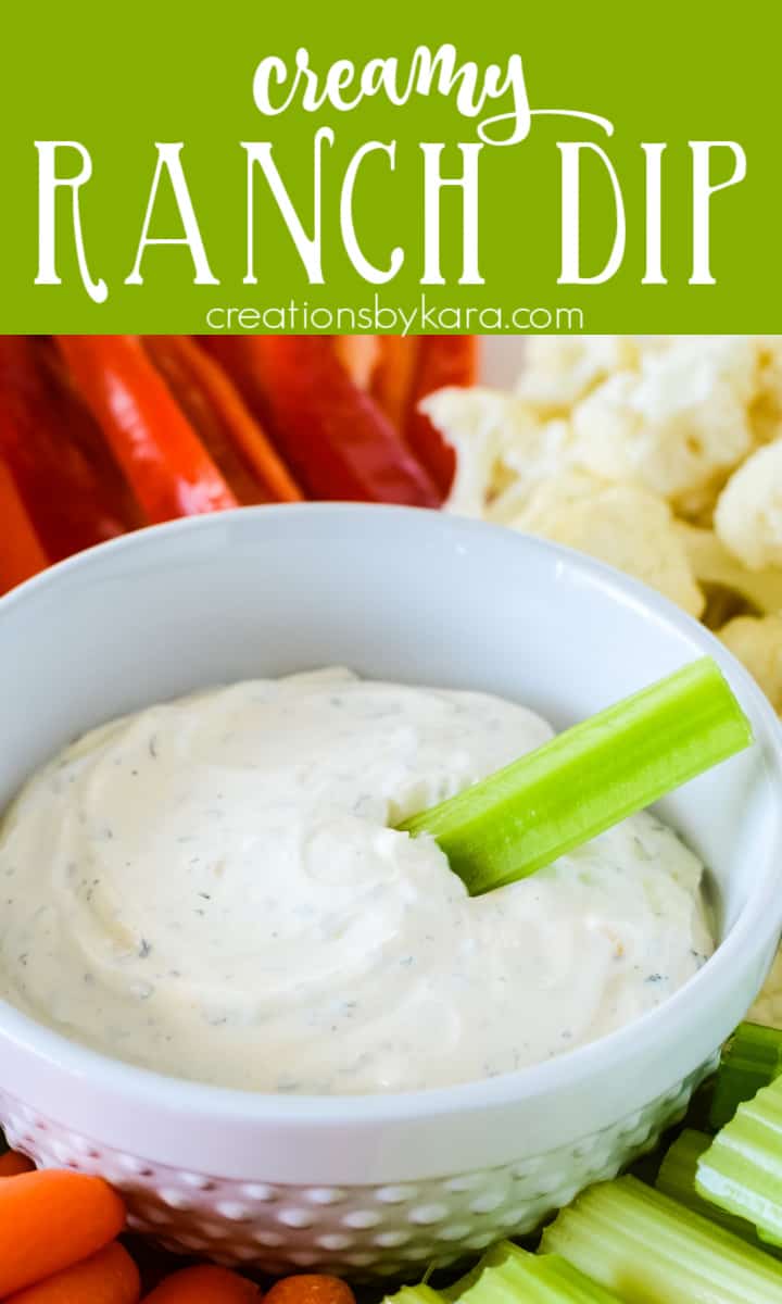 Creamy Homemade Ranch Dip - Creations by Kara