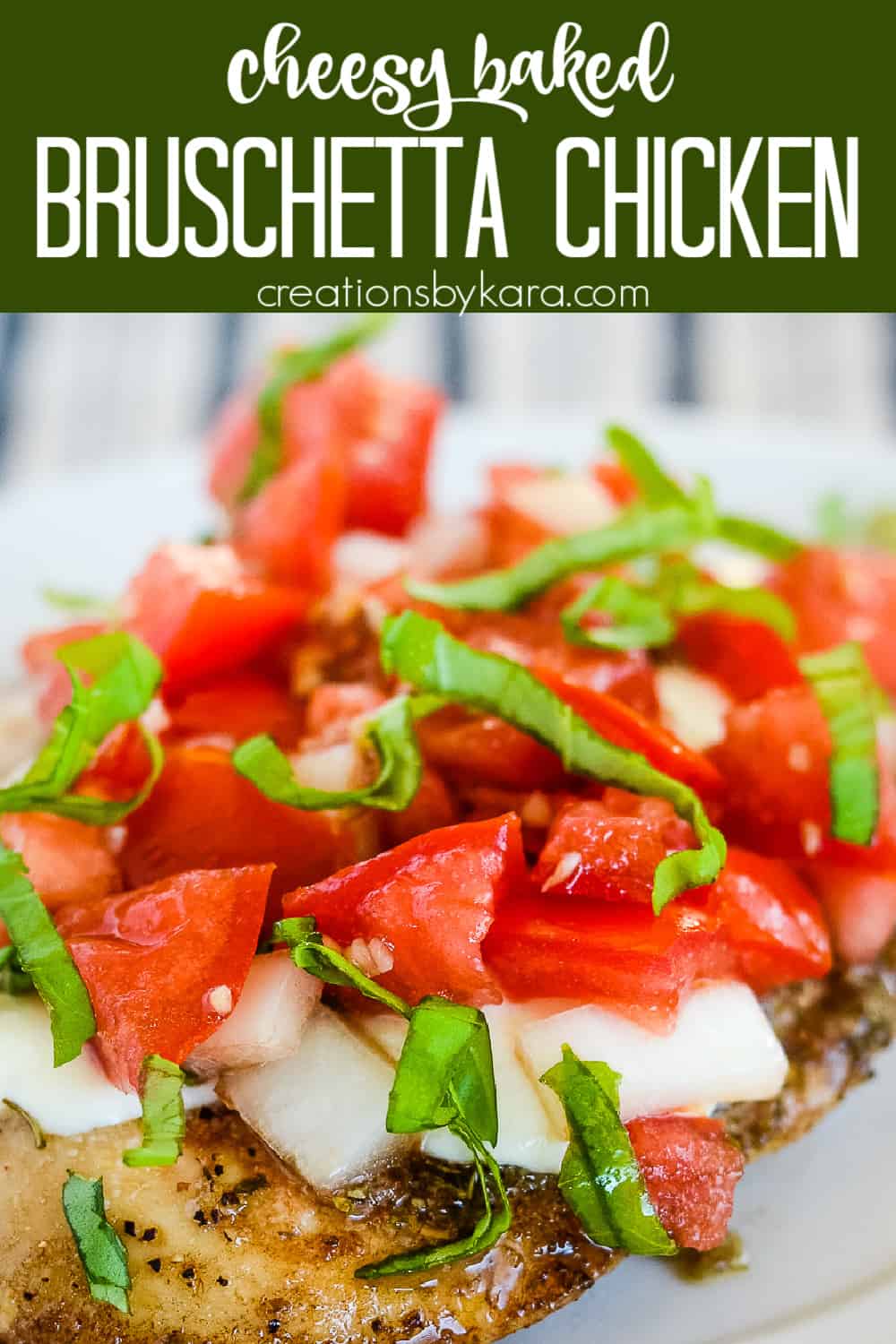 Baked Bruschetta Chicken- Creations by Kara