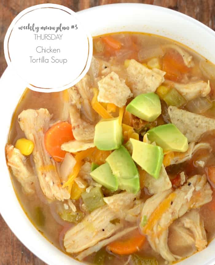 weekly meal plan- chicken tortilla soup