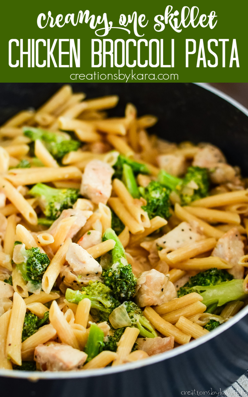 Chicken Broccoli Pasta Recipe (One Pot!) - Creations by Kara
