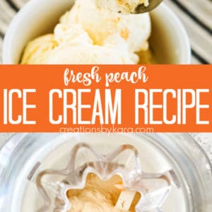homemade peach ice cream recipe collage