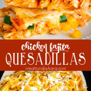 cheesy chicken fajita chicken quesadilla recipe collage