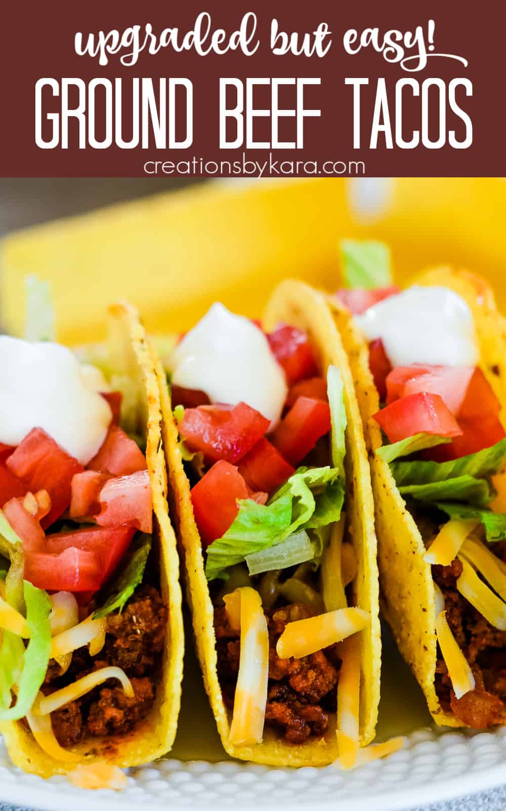 Easy Ground Beef Tacos Dinner Recipe - Creations by Kara