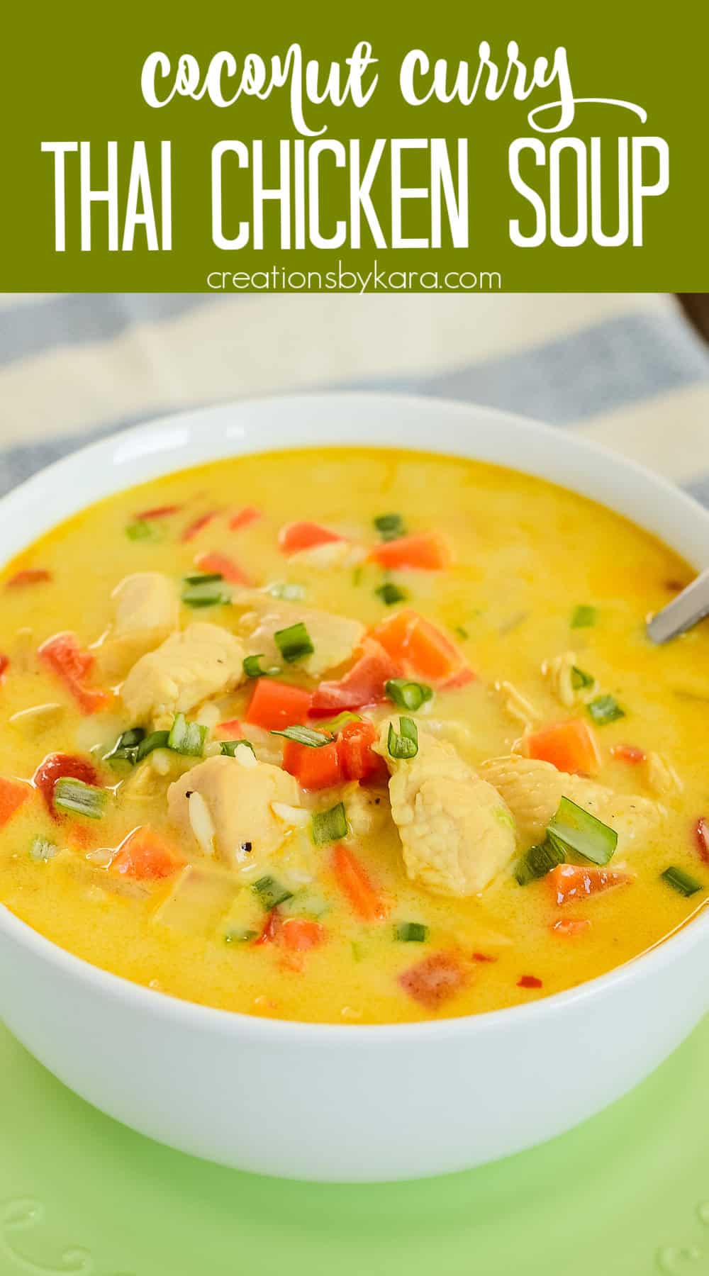 Thai Coconut Curry Chicken Soup Recipe - Creations by Kara